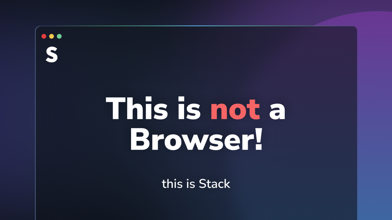 Stackbrowser – This is not just a browser